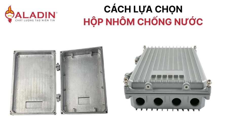 Cách chọn hộp nhôm phù hợp nhu cầu